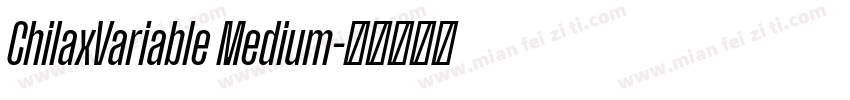 ChilaxVariable Medium字体转换